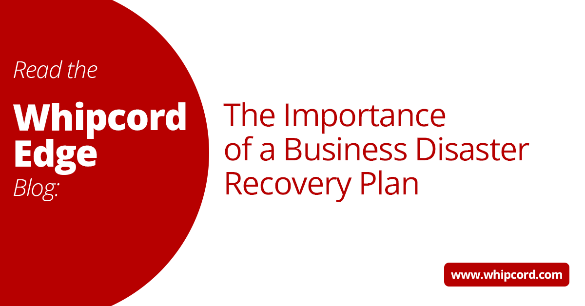 The Importance of a Business Disaster Recovery Plan